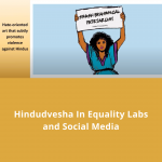 1.3 Hindudvesha – In Equality Labs & Social Media