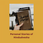 2.4 Personal Stories of Hindudvesha