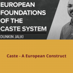 Caste – A European Construct