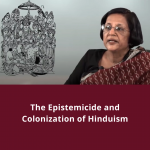 The Epistemicide and Colonization of Hinduism