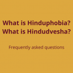 FAQs about Hinduphobia and Hindudvesha
