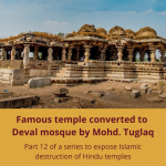 Islamic Destruction of Hindu Temples: In their Own Words (12)