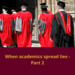 When Academics Spread Lies – Part 2